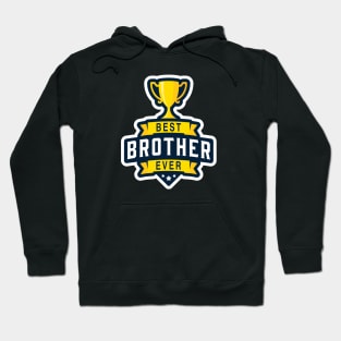 Best Brother Ever! Hoodie